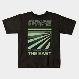 At dawn look to the east Kids T-Shirt